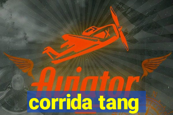 corrida tang